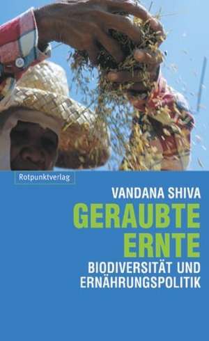 Geraubte Ernte de Vandana Shiva