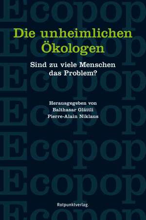 Die unheimlichen Ökologen de Balthasar Glättli