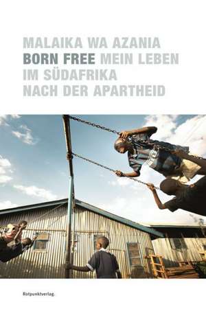 Born Free de Malaika Wa Azania