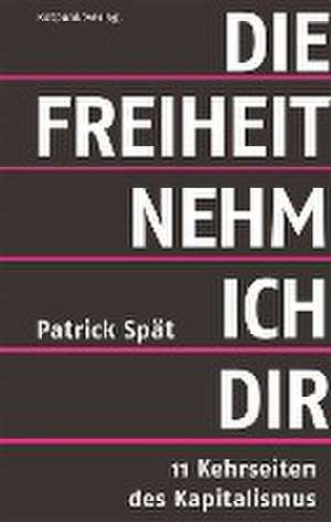 Die Freiheit nehm ich dir de Patrick Spät