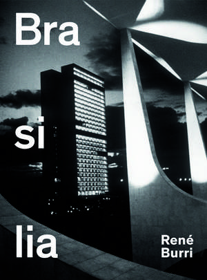 René Burri. Brasilia: Photographs 1958-1997 de Arthur Rüegg