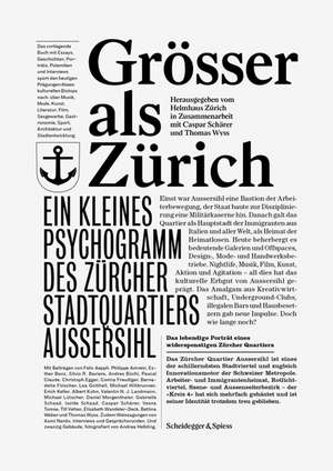 Grösser als Zürich: Ein kleines Psychogramm des Zürcher Stadtquartiers Aussersihl de Helmhaus Zürich