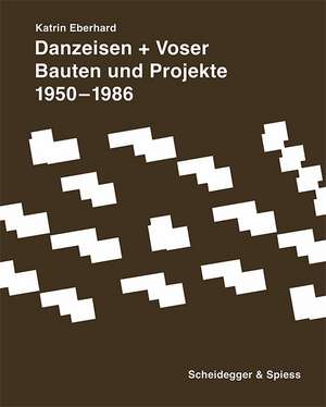 Danzeisen + Voser de Katrin Eberhard