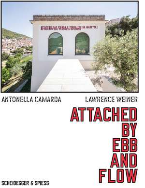 Lawrence Weiner: Attached by Ebb and Flow de Antonella Camarda