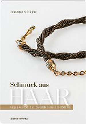 Schmuck aus Haar de Johannes Schläpfer