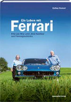 Ein Leben mit Ferrari de Esther Ferrari