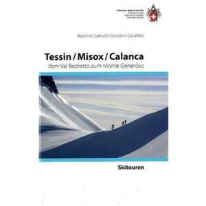 Skitouren Tessin / Misox / Calanca de Massimo Gabuzzi