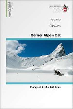 Berner Alpen Ost Skitouren de Martin Maier