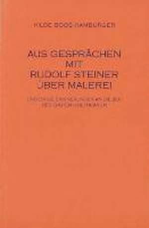 Aus Gespräch mit Rudolf Steiner über Malerei de Hilde Boos-Hamburger