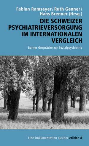 Die Schweizer Psychiatrieversorgung im internationalen Vergleich de Fabian Ramseyer