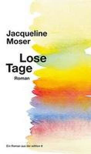 Lose Tage de Jacqueline Moser