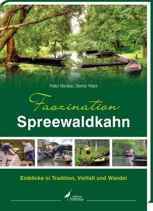 Faszination Spreewaldkahn de Peter Becker