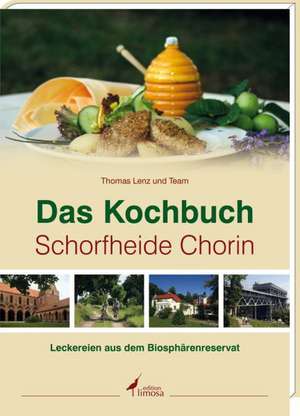 Das Kochbuch Schorfheide Chorin de Thomas Lenz