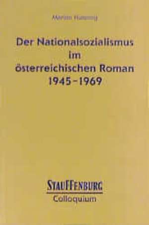 Der Nationalsozialismus im österreichischen Roman 1945-1969 de Marion Hussong