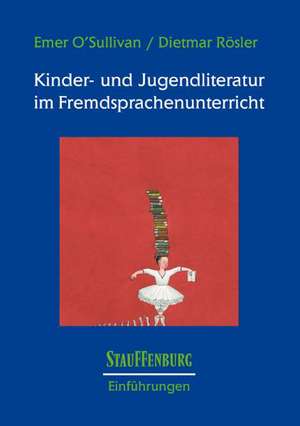 Kinder- und Jugendliteratur im Fremdsprachenunterricht de Emer O'Sullivan