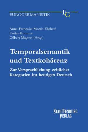 Temporalsemantik und Textkohärenz de Anne F Macris-Ehrhard