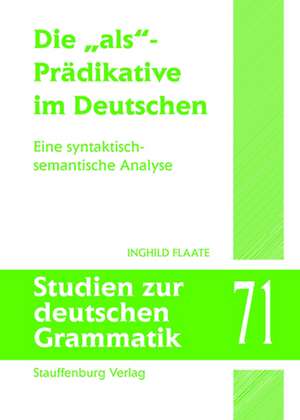 Die "als"-Prädikative im Deutschen de Inghild Flaate