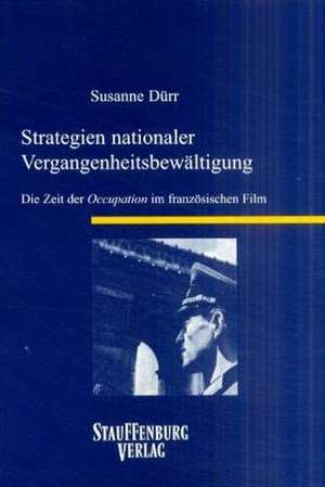 Strategien nationaler Vergangenheitsbewältigung de Susanne Dürr