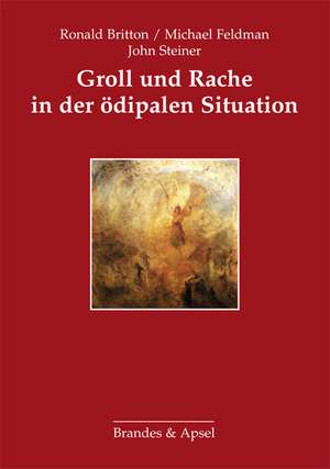 Groll und Rache in der ödipalen Situation de Ronald Britton