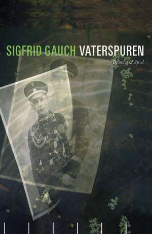 Vaterspuren de Sigfrid Gauch