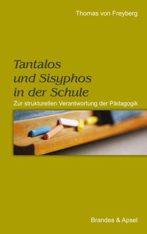 Tantalos und Sisyphos in der Schule de Thomas von Freyberg