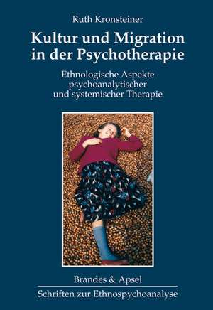 Kultur und Migration in der Psychotherapie de Ruth Kronsteiner