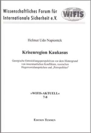 Krisenregion Kaukasus de Helmut U Napiontek