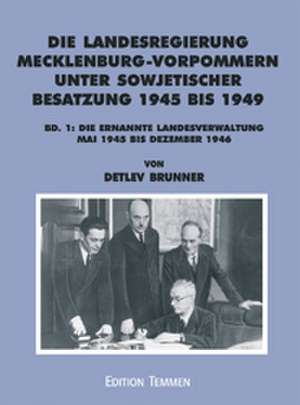 Die Landesregierung in Mecklenburg-Vorpommern unter sowjetischer Besatzung 1945 bis 1949 1 de Andreas Röpcke