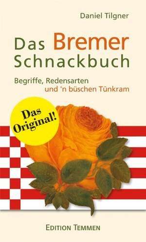 Das Bremer Schnackbuch de Daniel Tilgner