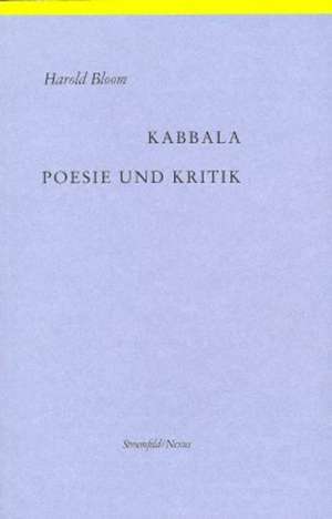 Kabbala. Poesie und Kritik de Harold Bloom