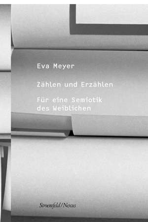 Zählen und Erzählen de Eva Meyer