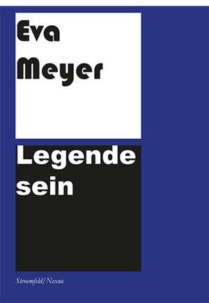 Legende sein de Eva Meyer