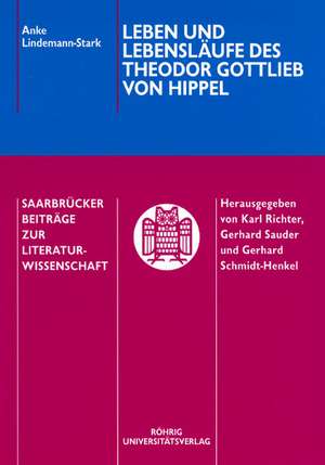 Leben und Lebensläufe des Theodor Gottlieb von Hippel de Anke Lindemann-Stark