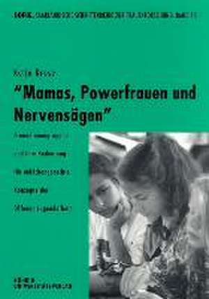 Mamas, Powerfrauen und Nervensägen de Katja Kruse