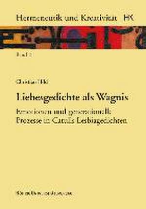 Liebesgedichte als Wagnis de Christian Hild