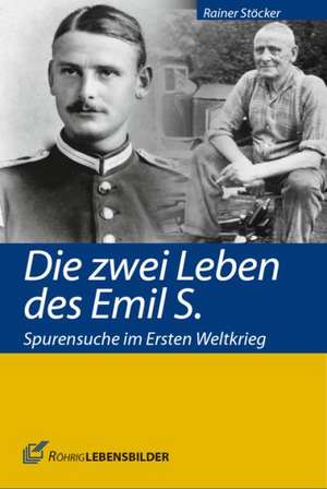 Die zwei Leben des Emil S. de Rainer Stöcker