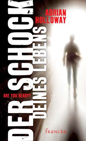 Der Schock deines Lebens. Are you ready? de Adrian Holloway