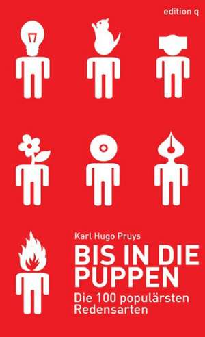 Bis in die Puppen de Karl Hugo Pruys