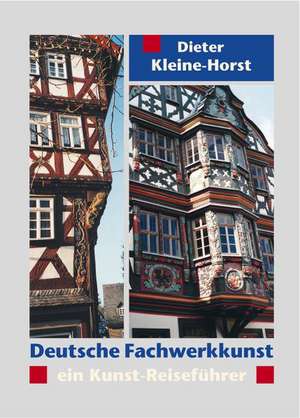 Deutsche Fachwerkkunst de Dieter Kleine-Horst