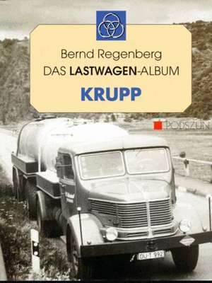 Das Lastwagen-Album Krupp de Bernd Regenberg