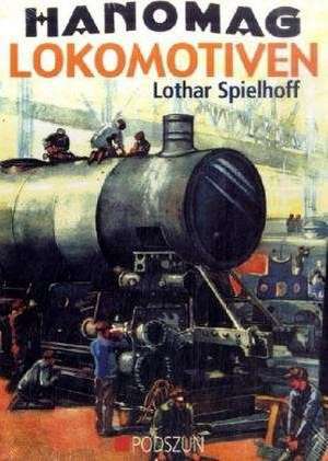 Hanomag Lokomotiven de Lothar Spielhoff