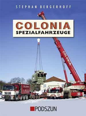 Colonia Spezialfahrzeuge de Stephan Bergerhoff