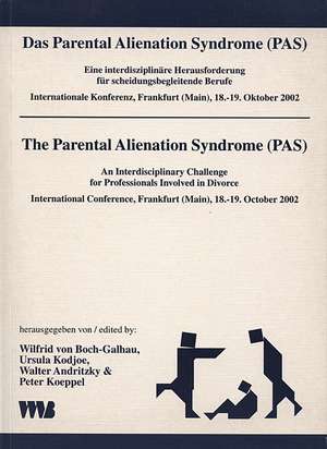 Das Parental Alienation Syndrome (PAS) de Wilfrid von Boch-Galhau