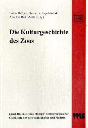 Die Kulturgeschichte des Zoos de Lothar Dittrich