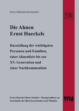 Die Ahnen Ernst Haeckels de Ernst-Ekkehard Kornmilch