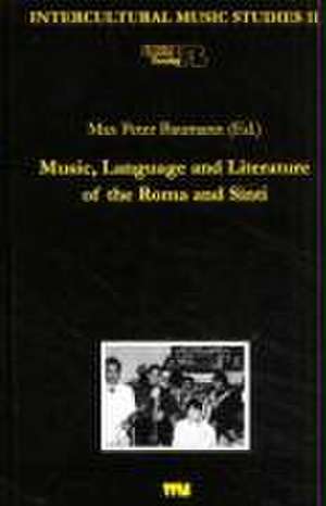 Music, Language and Literature of the Roma and Sinti de Max P. Baumann