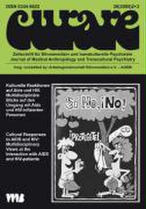 Curare. Zeitschrift für Ethnomedizin und transkulturelle Psychiatrie / Kulturelle Reaktionen auf AIDS und HIV /Cultural Responses to AIDS and HIV de Bettina E. Schmidt