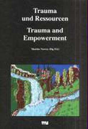 Trauma und Ressourcen / Trauma and Empowerment de Martine Verwey