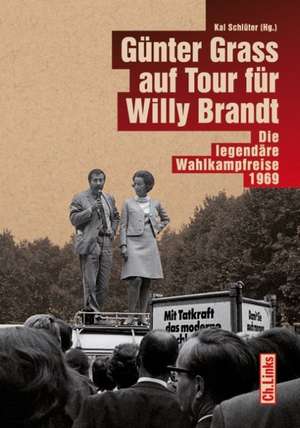 Günter Grass auf Tour für Willy Brandt de Kai Schlüter