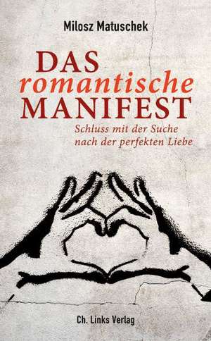 Das romantische Manifest de Milosz Matuschek